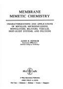 Cover of: Membrane Mimetic Chemistry by Janos H. Fendler, Janos H. Fendler