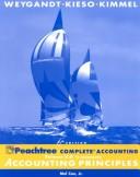 Cover of: Accounting Principles, , Peachtree Complete Accounting Release 8.0 by Jerry J. Weygandt, Donald E. Kieso, Paul D. Kimmel
