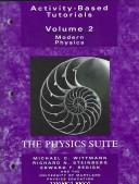 Cover of: Activity Based Physics Tutorials: Modern Physics, The Physics Suite (Modern Physics)