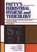 Cover of: Patty's industrial hygiene and toxicology. by Lester V. Cralley, Robert L. Harris, Lewis J. Cralley