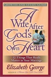 Cover of: A Wife After God's Own Heart Growth and Study Guide