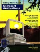 Cover of: Getting Started With Microsoft Applications: Microsoft Word 6.0 for Windows Microsoft Excel 5.0 for Windows Microsoft Access 2.0 for Windows (Wiley Getting Started Series)