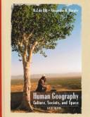 Cover of: Human Geography by Harm J. de Blij, Alexander B. Murphy