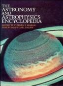 Cover of: The Astronomy and Astrophysics Encyclopedia by Stephen P. Maran