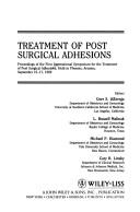 Treatment of post surgical adhesions by International Symposium for the Treatment of Post Surgical Adhesions (1st 1989 Phoenix, Ariz.)