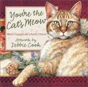 Cover of: You're the cat's meow by artwork by Debbie Cook.