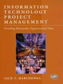 Information technology project management by Jack T. Marchewka, Jack R. Meredith, Samuel J. Mantel