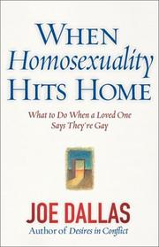 Cover of: When Homosexuality Hits Home: What to Do When a Loved One Says They're Gay