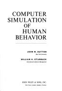 Cover of: Computer simulation of human behavior by John M. Dutton