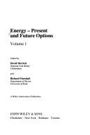 Energy-- present and future options by David Merrick