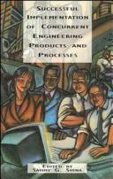 Cover of: Successful Implementation of Concurrent Engineering Products and Processes