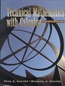 Technical mathematics with calculus by Paul Calter, Paul A. Calter, Michael A. Calter