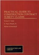 Cover of: Practical guide to construction contract surety claims