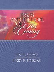 Cover of: Jesus and the Hope of His Coming (Lahaye, Tim) | Tim F. LaHaye