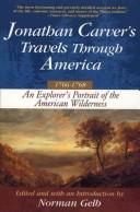 Jonathan Carver's travels through America, 1766-1768 by Norman Gelb