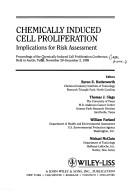 Cover of: Chemically induced cell proliferation: implications for risk assessment : proceedings of the Chemically Induced Cell Proliferation Conference, held in Austin, Texas, November 29-December 2, 1989