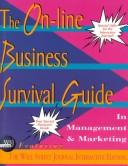 Cover of: The On-Line Business Survival Guide in Management & Marketing Featuring the Wall Street Journal Interactive Edition by Budi Martokoesoemo, Mae Loh