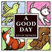 Cover of: A Good Day by Kevin Henkes, Kevin Henkes