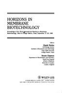 Cover of: Horizons in membrane biotechnology by International Meeting on Membrane Biotechnology (3rd 1989 College Station, Tex.)