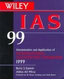 Cover of: Wiley IAS 99: interpretation and application of International Accounting Standards 1999