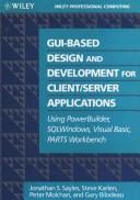 Cover of: GUI-based design and development for client/server applications by Jonathan S. Sayles ... [et al.].