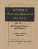 Cover of: Handbook of Child and Adolescent Psychiatry, Basic Psychiatric Science and Treatment (Basic Handbook of Child and Adolescent Psychiatry)