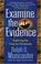 Cover of: Examine the evidence