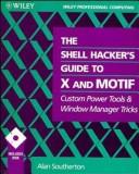 Cover of: The Shell Hacker's Guide to X and Motif: Custom Power Tools and Window Manager Tricks/Disk