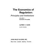 Cover of: The economics of regulation: principles and institutions by Alfred E. Kahn