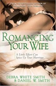 Cover of: Romancing Your Wife: A Little Effort Can Spice Up Your Marriage