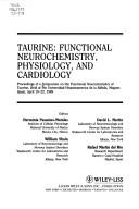 Cover of: Taurine | Symposium on the Functional Neurochemistry of Taurine (1989 Universidad Hispanoamerica de la RaМЃbida)
