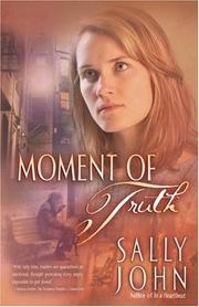 Cover of: Moment of Truth (In a Heartbeat) by Sally John