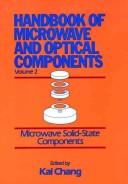 Cover of: Handbook of microwave and optical components by edited by Kai Chang. Vol.3, Optical components.