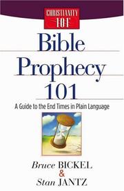 Cover of: Bible Prophecy 101 by Bruce Bickel, Stan Jantz
