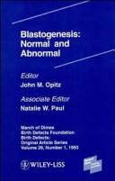 Cover of: Blastogensis: Normal and Abnormal : Proceedings of the Second International Workshop on Fetal Genetic Pathology Held at Big Sky, Montana, October 12 (Birth Defects Original Article Series)