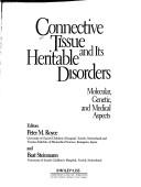 Cover of: Connective Tissue and Its Heritable Disorder: Molecular, Genetic, and Medical Aspects
