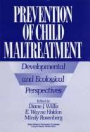 Cover of: Prevention of child maltreatment by edited by Diane J. Willis, E. Wayne Holden, Mindy Rosenberg.