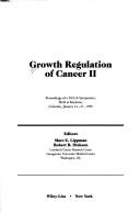 Cover of: Growth Regulation of Cancer (UCLA Symposia on Molecular and Cellular Biology) by Marc E. Lippman, Robert B. Dickson