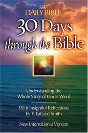 Cover of: 30 Days Through the Bible: Understanding the Whole Story of God's Word (The Daily Bible®)
