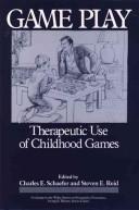 Cover of: Game play: therapeutic use of childhood games