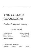 Cover of: The College classroom by [by] Richard D. Mann [and others]