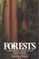 Cover of: Forests: A Naturalist's Guide to Trees and Forest Ecology (Wiley Nature Editions)