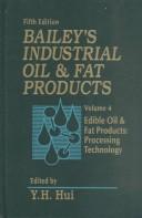 Cover of: Bailey's Industrial Oil and Fat Products, Edible Oil and Fat Products by Y. H. Hui