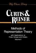 Cover of: Methods of Representation Theory: With Applications to Finite Groups and Orders (Wiley Classics Library)