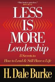 Cover of: Less Is More Leadership: 8 Secrets to How to Lead & Still Have a Life