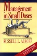 Cover of: Management in Small Doses | Russell L. Ackoff