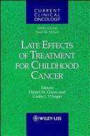 Cover of: Late effects of treatment for childhood cancer