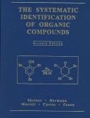 Cover of: The systematic identification of organic compounds