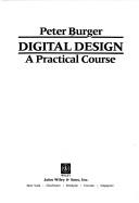 Cover of: DIGITAL DESIGN by Peter Burger