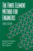 The finite element method for engineers by Kenneth H. Huebner, Earl A. Thornton, Ted G. Byrom